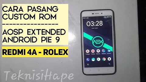 Redmi 4A Custom Rom AOSP Extended Andoid PIE 9