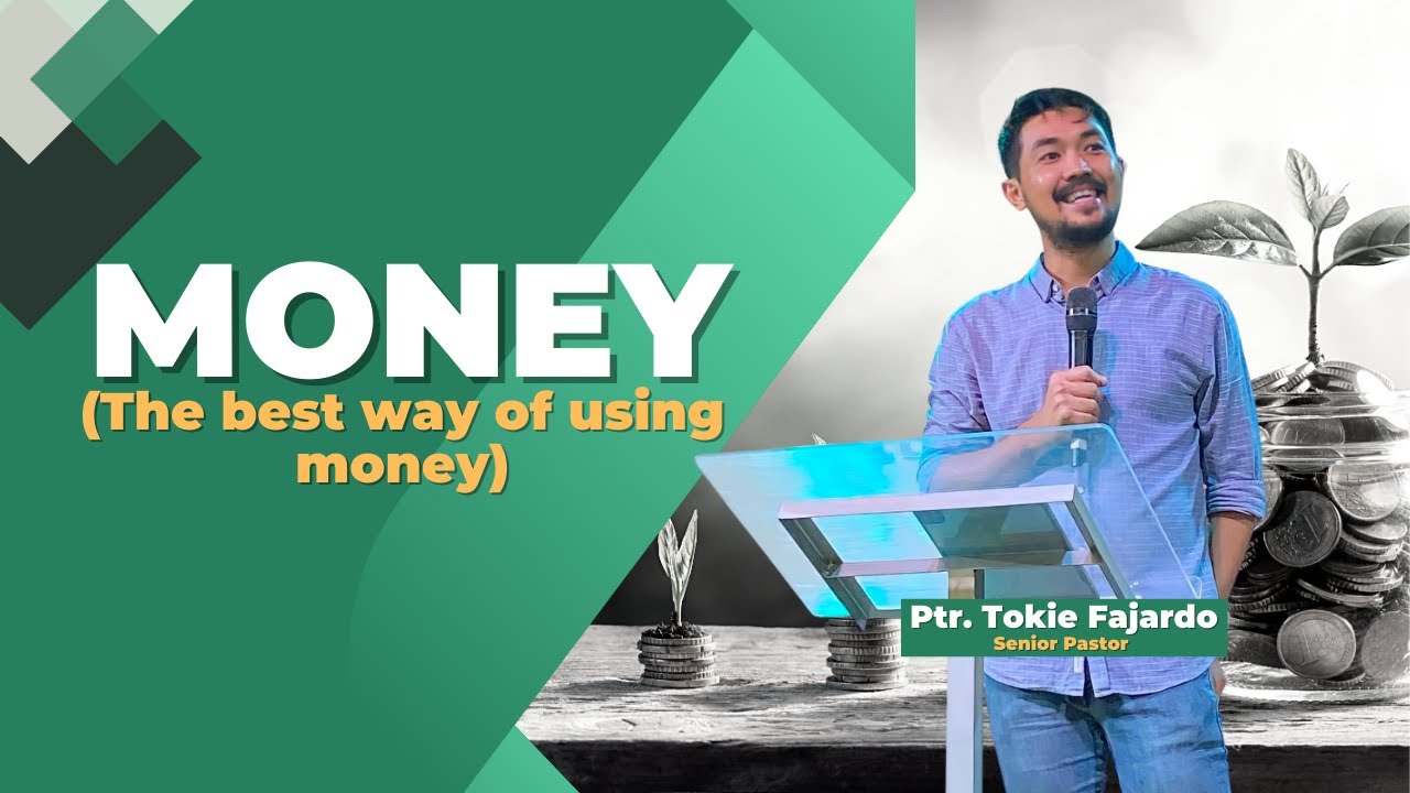 MONEY (The best way of using money) | Pastor Tokie Fajardo