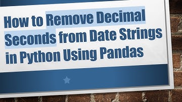 How to Remove Decimal Seconds from Date Strings in Python Using Pandas