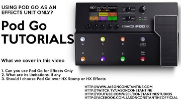 Line 6 Pod Go: Can I use it only for effects?