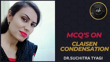 MCQ’S ON CLAISEN CONDENSATION