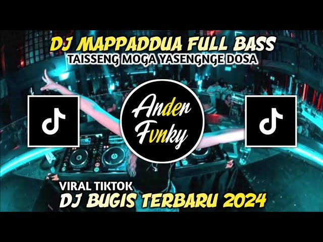 DJ MAPPADUA FULL BASS - DJ BUGIS VIRAL TIKTOK TERBARU 2024 class=