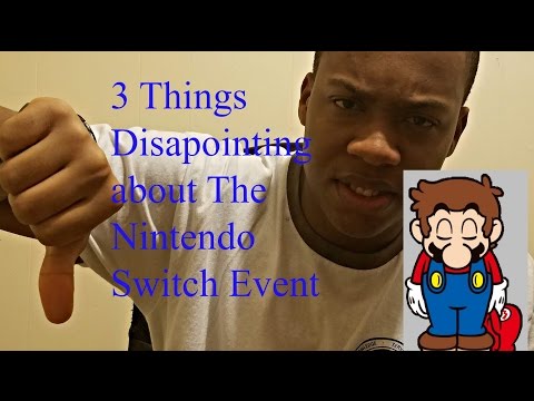 3 Thing Disappointing in the Nintendo Switch Event!!