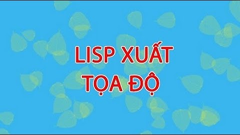 Xuất tọa độ từ Autocad sang Excel [Remark point].
