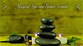 Magical Spa And Nature Sounds