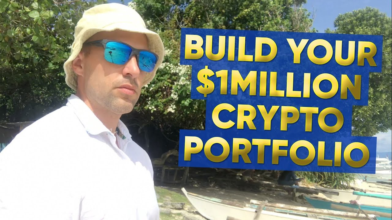 Building A Million Dollar Crypto Investment Portfolio - YouTube