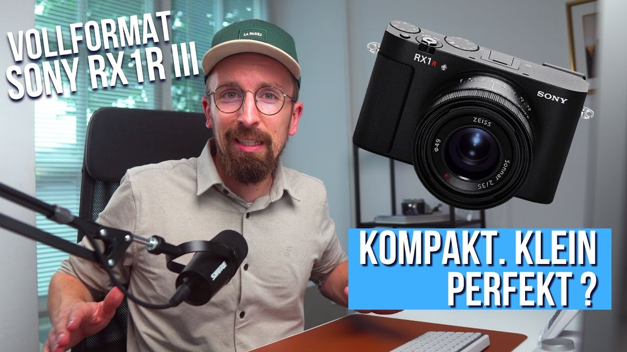 Die beste Kompaktkamera der Welt?! Die neue Sony RX1R III