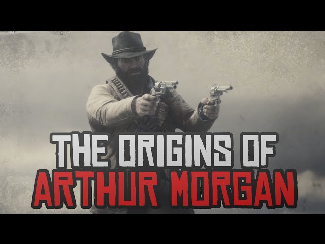 The Origins of Arthur Morgan - Red Dead Redemption 2 class=