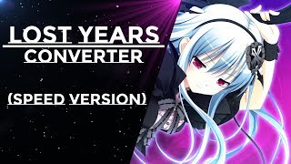 LOST YEARS - CONVERTER (SPEED VERSION)