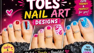 Beautiful Toe Nail Art Designs 💖 | Cute & Easy Pedicure Ideas