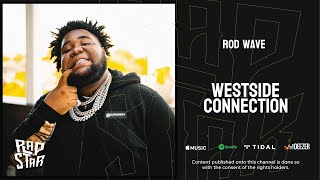 Rod Wave - Westside Connection