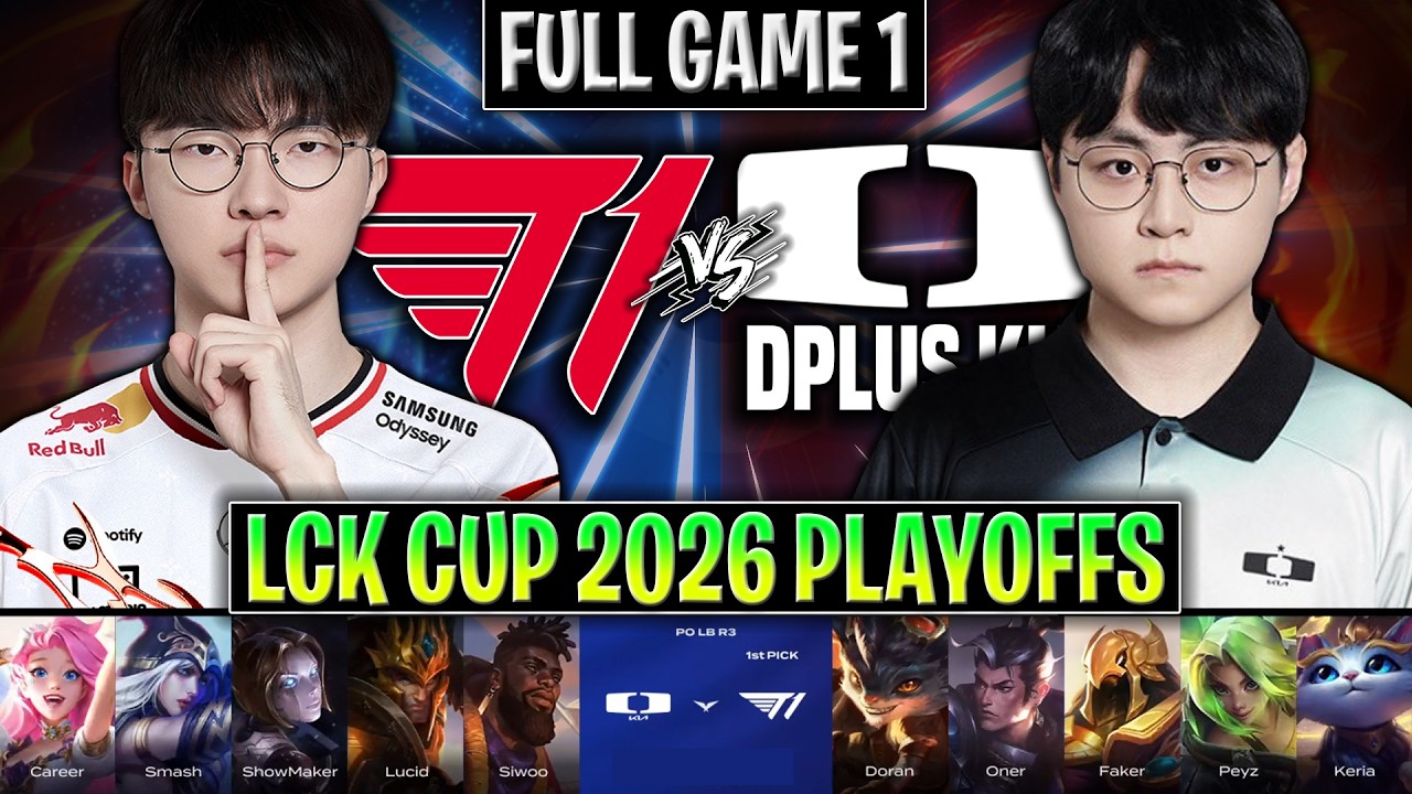 T1 vs DK GAME 1 LCK CUP 2026 PLAYOFFS | FULL GAME | T1 vs DPLUS KIA G1 LCK 2026