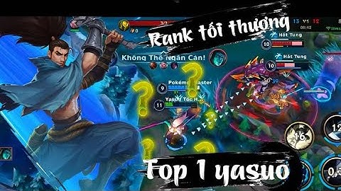 TOP 1 YASUO RANK TỐI THƯỢNG ĐỐI PHÓ VỚI KÈO KHÓ TAY DÀI DAMAGE CỰC TO MÚA SIÊU SIÊU MƯỢT LUÔN Á