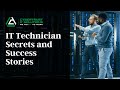 IT Technician Secrets and Success Stories