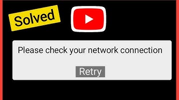 Youtube Please Check Your Network Connection Problem Solved