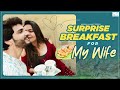 Surprise Breakfast For My Wife || Marina Abraham & Rohit Sahni || Infinitum Media