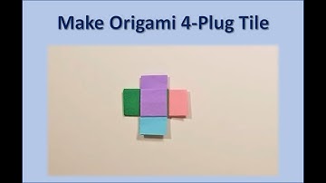 How to Make 3D Origami Tile with Four Plugs on Four Sides | Modular Origami Bricks and Tiles
