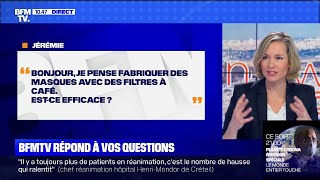 Je pense fabriquer des masques avec des filtres à café. Est-ce efficace? BFMTV vous répond