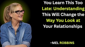 You Learn This Too Late Understanding This Will Change the Way You Look at Your Relationships ||