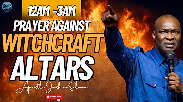 [12:00] #midnightprayers: Fire Prayer Against Witchcraft Altars #prayer   | Apostle Joshua Selman