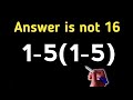 Then what is the answer watch this 👈 | how to solve 1-5(1-5) | math challenge