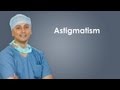 Eye Problems - What is Astigmatism? How it is corrected?