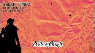 BIP - Salah Tempo Covered by MPJA