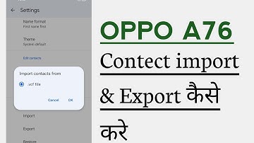 OPPO A76 Contact import And Export Kaise Kare