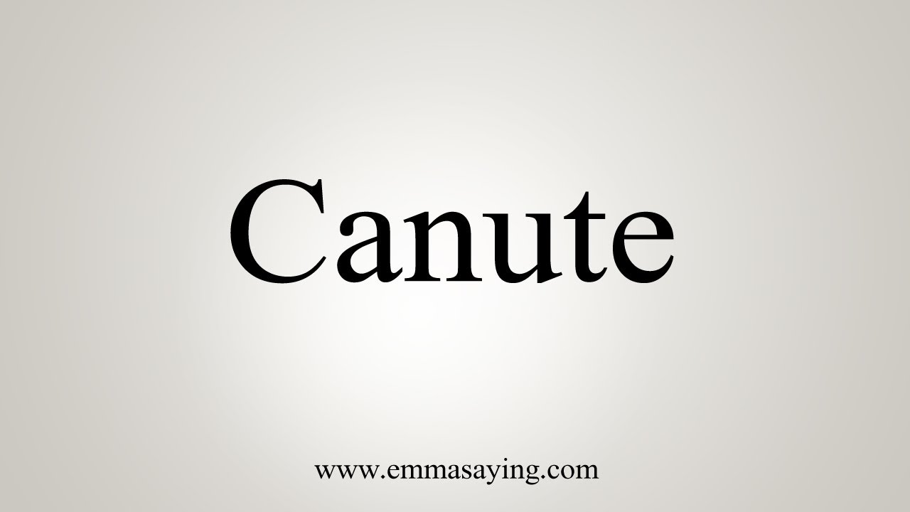 How To Say Canute YouTube
