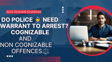 Video-3| Police need Arrest Warrants? |Cognizable and Non  Cognizable offence| #trending #law