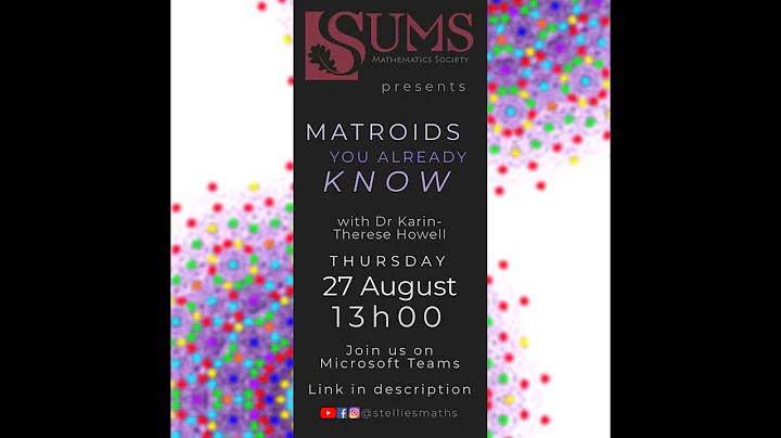 Matroids You Already Know | Dr Karin-Therese Howell
