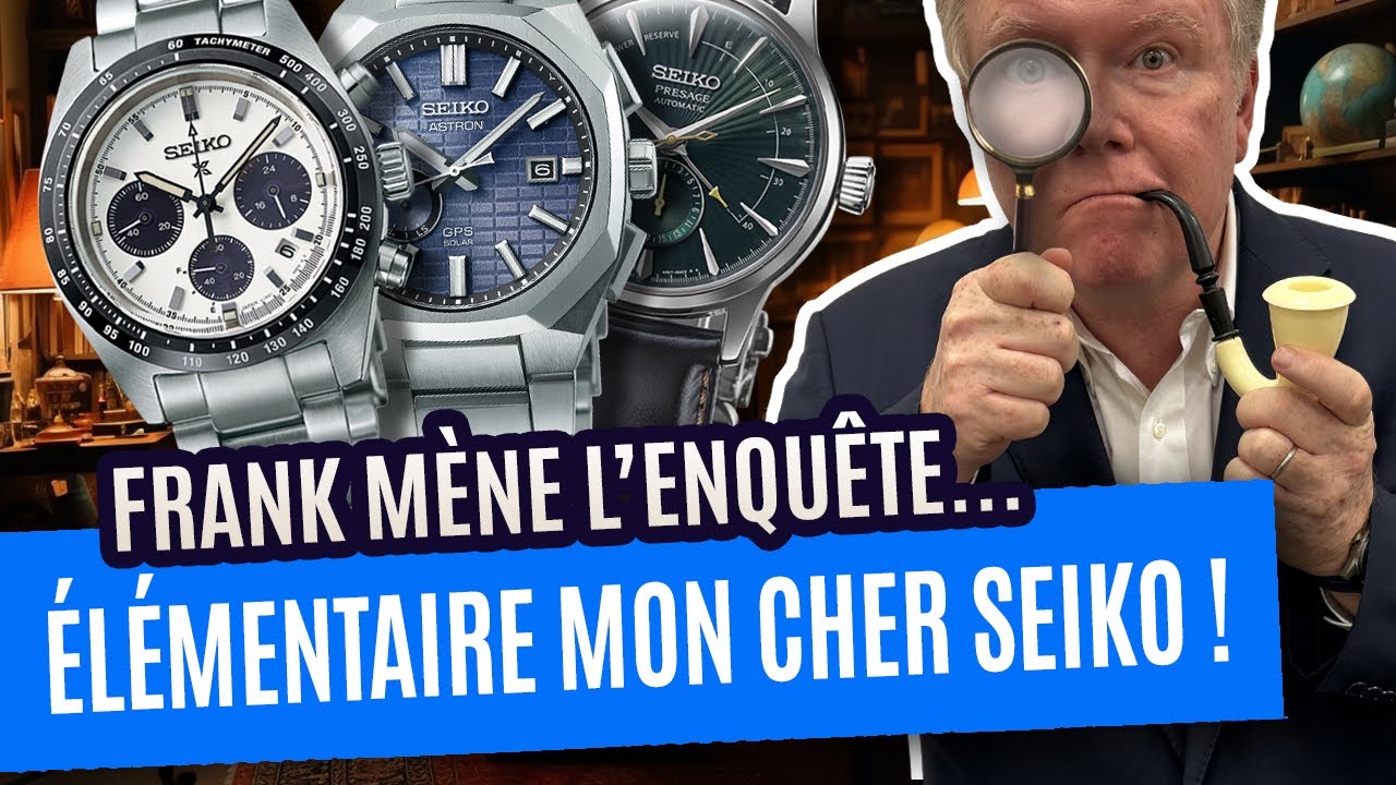 Phnomne horloger  lmentaire mon cher Seiko 