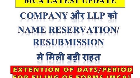COMPANY REGISTRATION NAME RESERVATION/RESUBMISSION OF COMPANY/LLP| EXTENTION OF PERIOD NAME APPROVAL