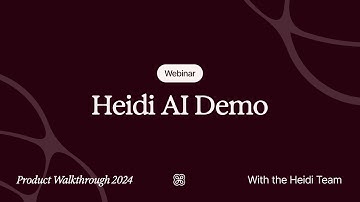 Heidi AI Demo: Product Walkthrough 2024