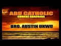 Abu Catholic Chineke Gbaghara | Bro Austin Ukwu  | Latest Nigerian Gospel Music Mp3 Song