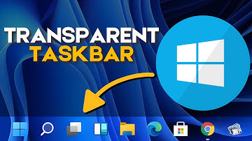 How to Make Transparent Taskbar on Windows 11