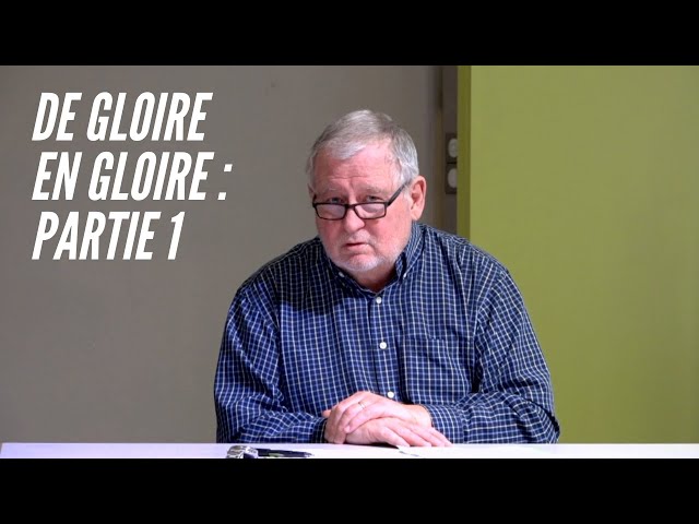 De gloire en gloire - Daniel Thevenet & Joss Ngandu (Étude Biblique Eerv 08/12/2020)