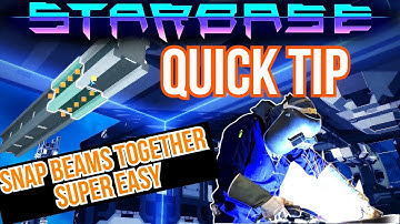 Starbase - quick tip #2 - 3 ways to snap beams together - No more frustration !!!