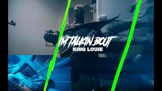 King Louie - Im Talkin Bout ( Shot by @WhoisHiDef )