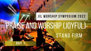 Praise and Worship (JOYFUL) Day 1 | JIL Worship Symposium 2022 | Stand Firm