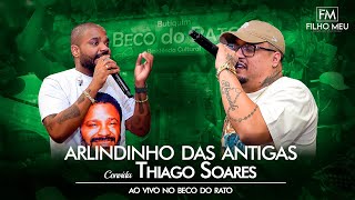 Arlindinho, Thiago Soares ao vivo no Beco do Rato