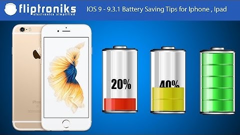 IOS 9 - 9.3.1 Battery Saving Tips for Iphone , Ipad - Fliptroniks.com