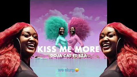doja cat - kiss me more ft. sza (cupcakke remix)