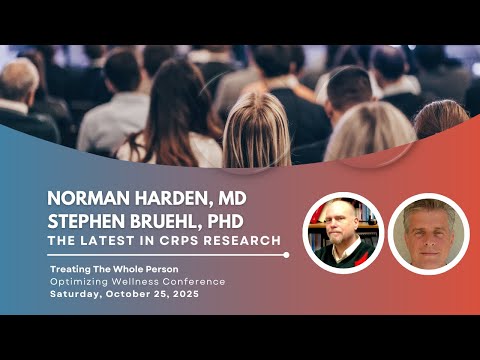 CRPS Research Update Norman Harden MD And Stephen Bruehl PhD 2025 RSDSA Conference 