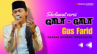 SHOLAWAT VERSI GALA - GALA VOC. GUS FARID  | HADRAH MODERN TRENGGALEK .