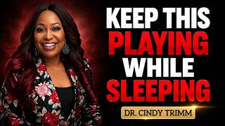 KEEP THIS PLAYING EVERY NIGHT AS YOU SLEEP | Dr. Cindy Trimm Midnight Battle Prayer