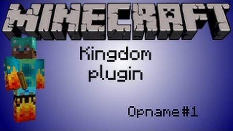 Minecraft 1.5.1 Kingdom Plugin - Opname 1 - introductie kingdom plugin