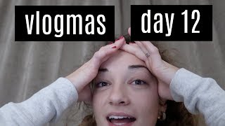 VLOGMAS DAY 12: the day before my last final...