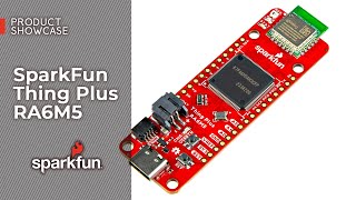 Product Showcase: SparkFun Thing Plus RA6M5