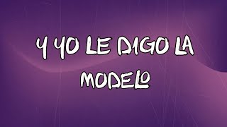 Y YO LE DIGO LA MODELO (LETRA/Lyrics) - DJ Raulito (TIK TOK )